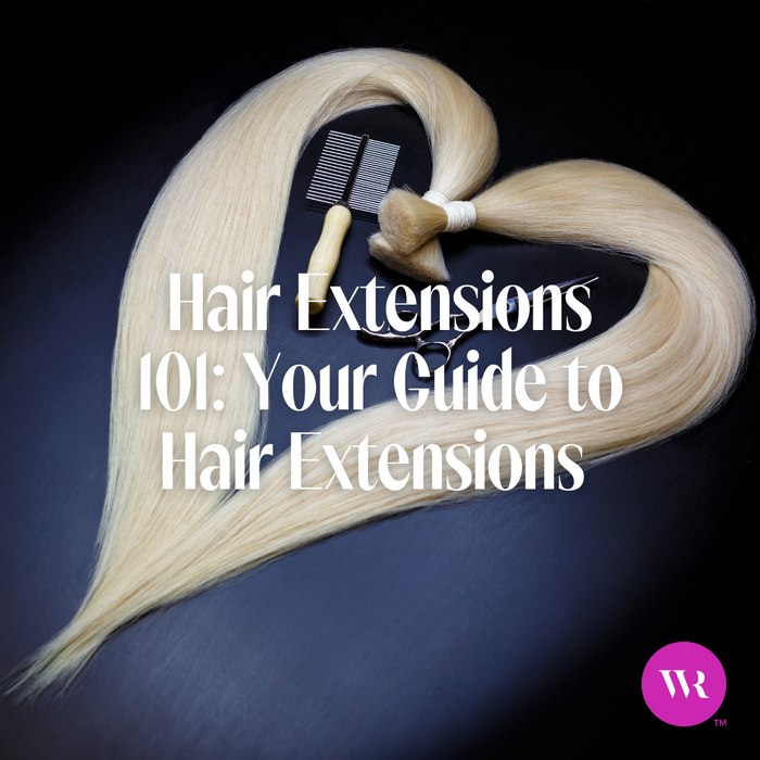 Hair Extensions 101: Your Guide to Hair Extensions