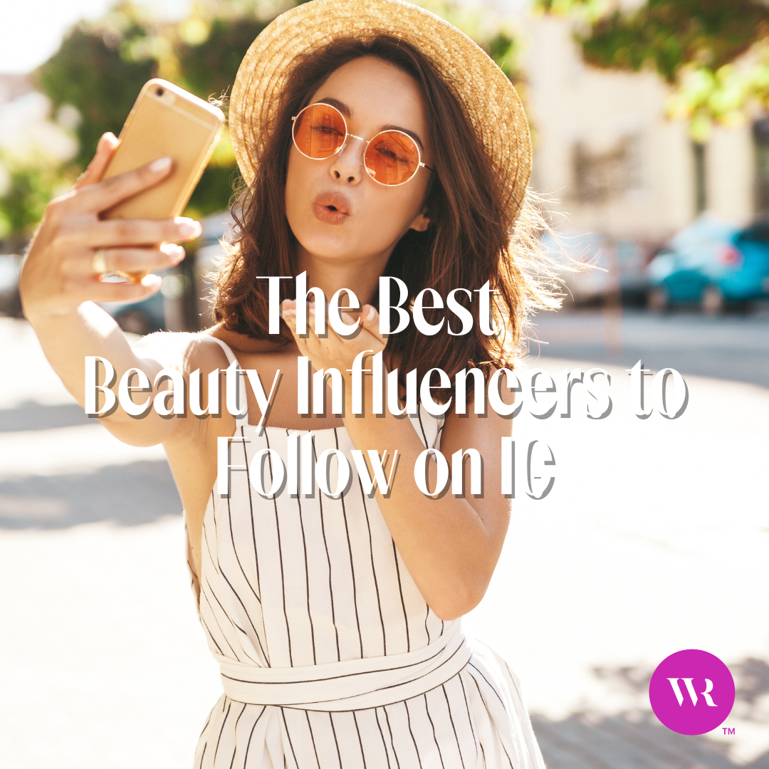 The Best Beauty Influencers to Follow on IG – Wicked Roots Hair™