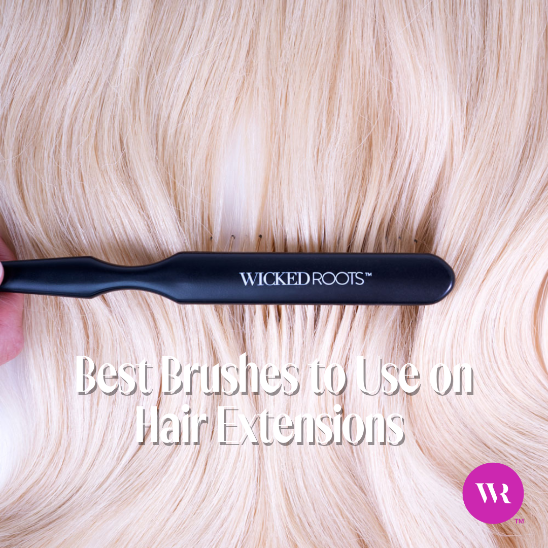 Best Brushes to Use on Hair Extensions