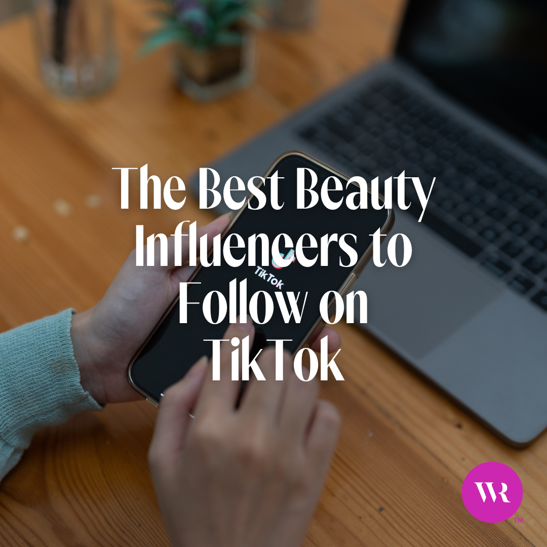 The Best Beauty Influencers to Follow on TikTok