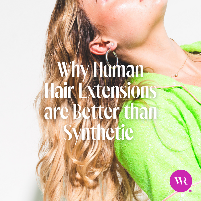 Why Human Hair Extensions are Better than Synthetic