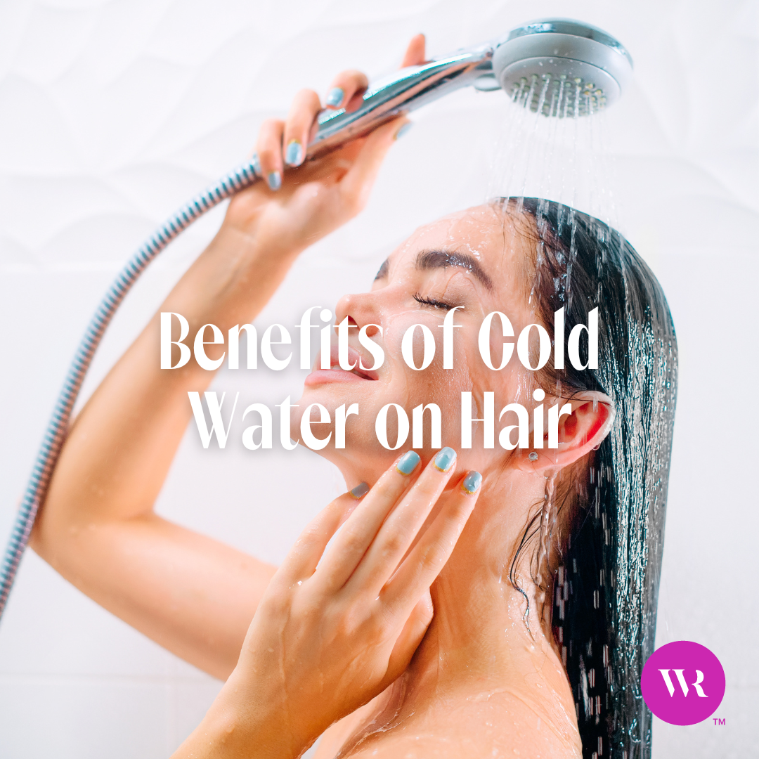 Benefits of Cold Water on Hair