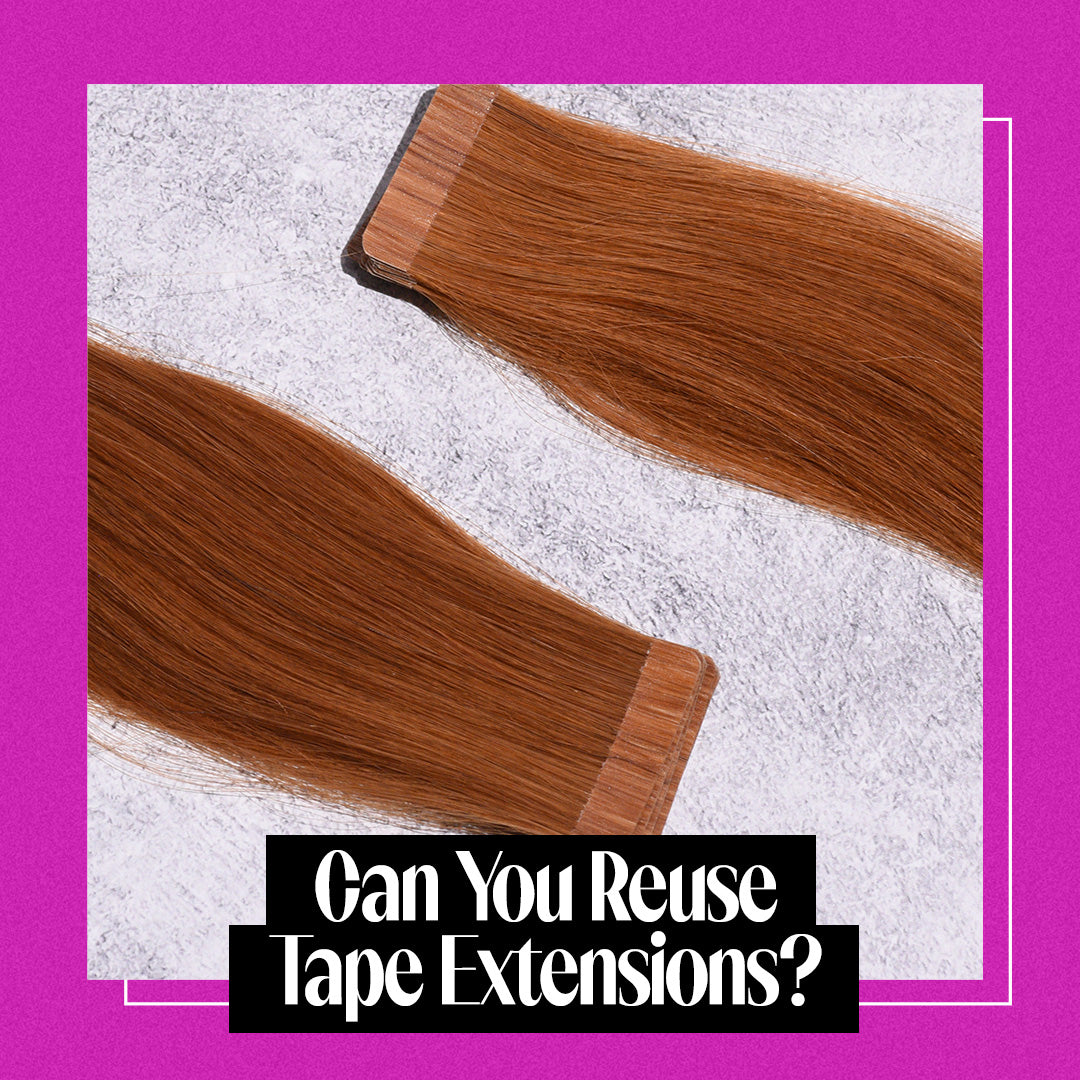 Can You Reuse Tape-In Hair Extensions?