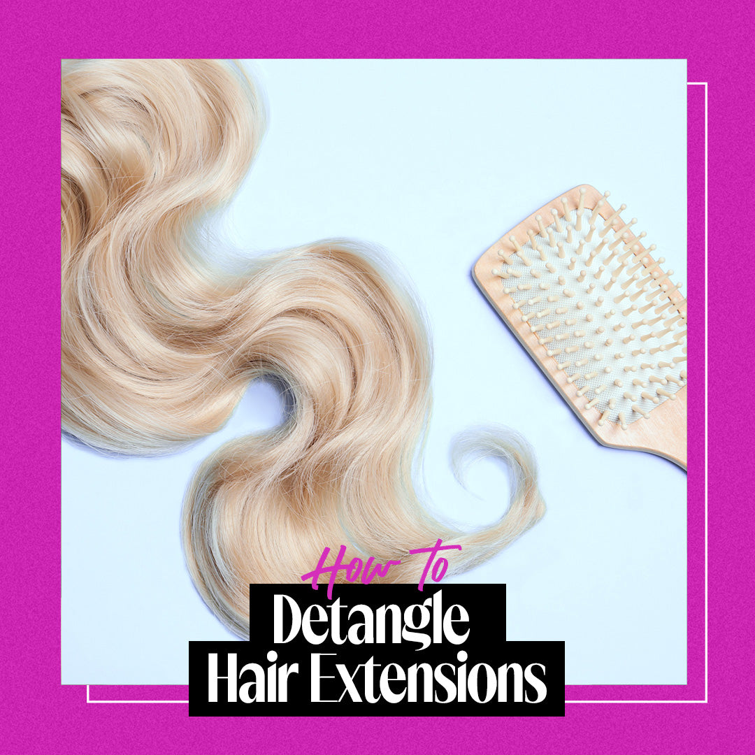 How To: Detangle Hair Extensions