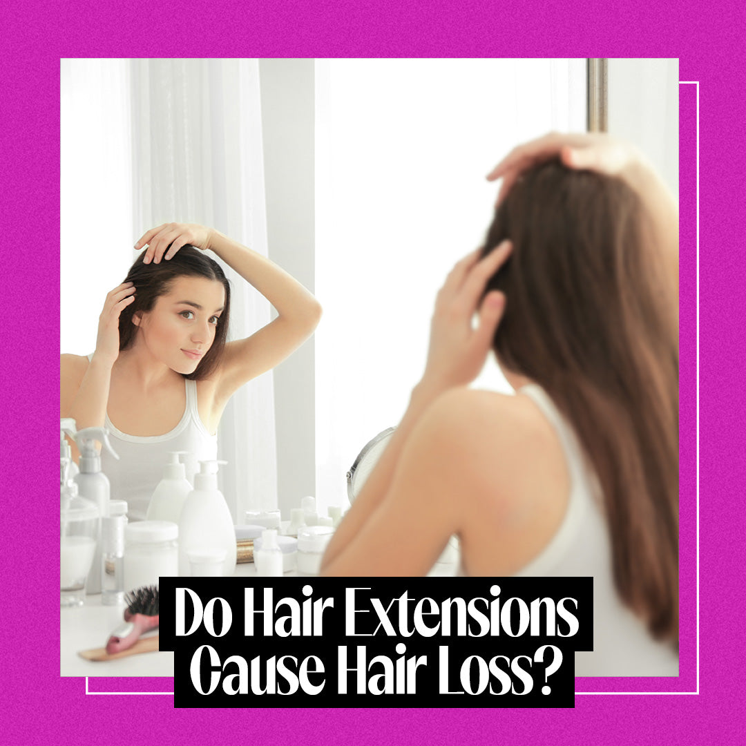 Debunking Extensions Myths: Do Hair Extensions Cause Hair Loss?