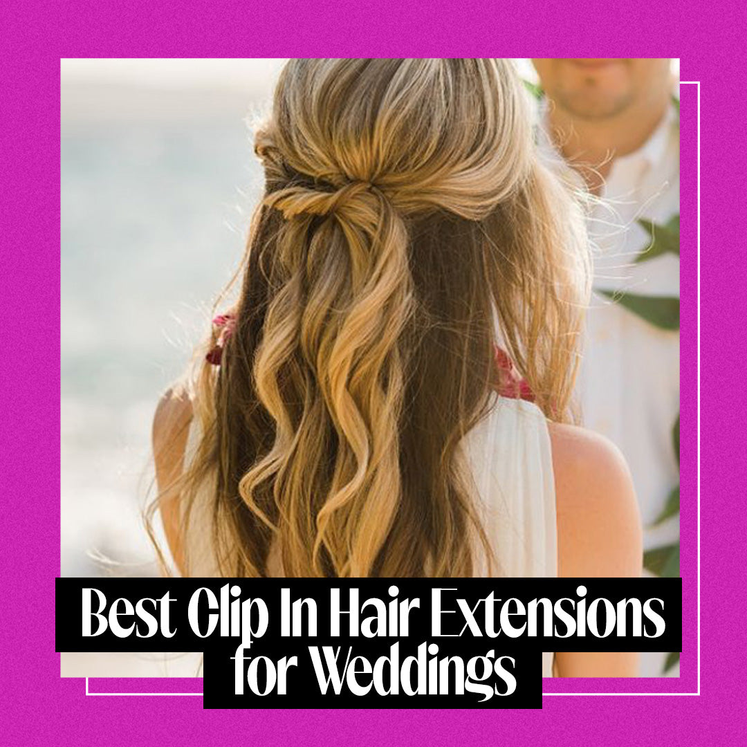 The Best Tape-In and Clip-In Hair Extensions for Weddings and Bridal Events