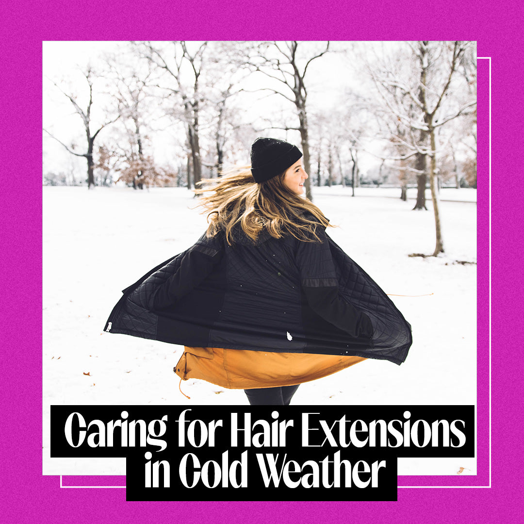 Caring For Hair Extensions in Cold Weather