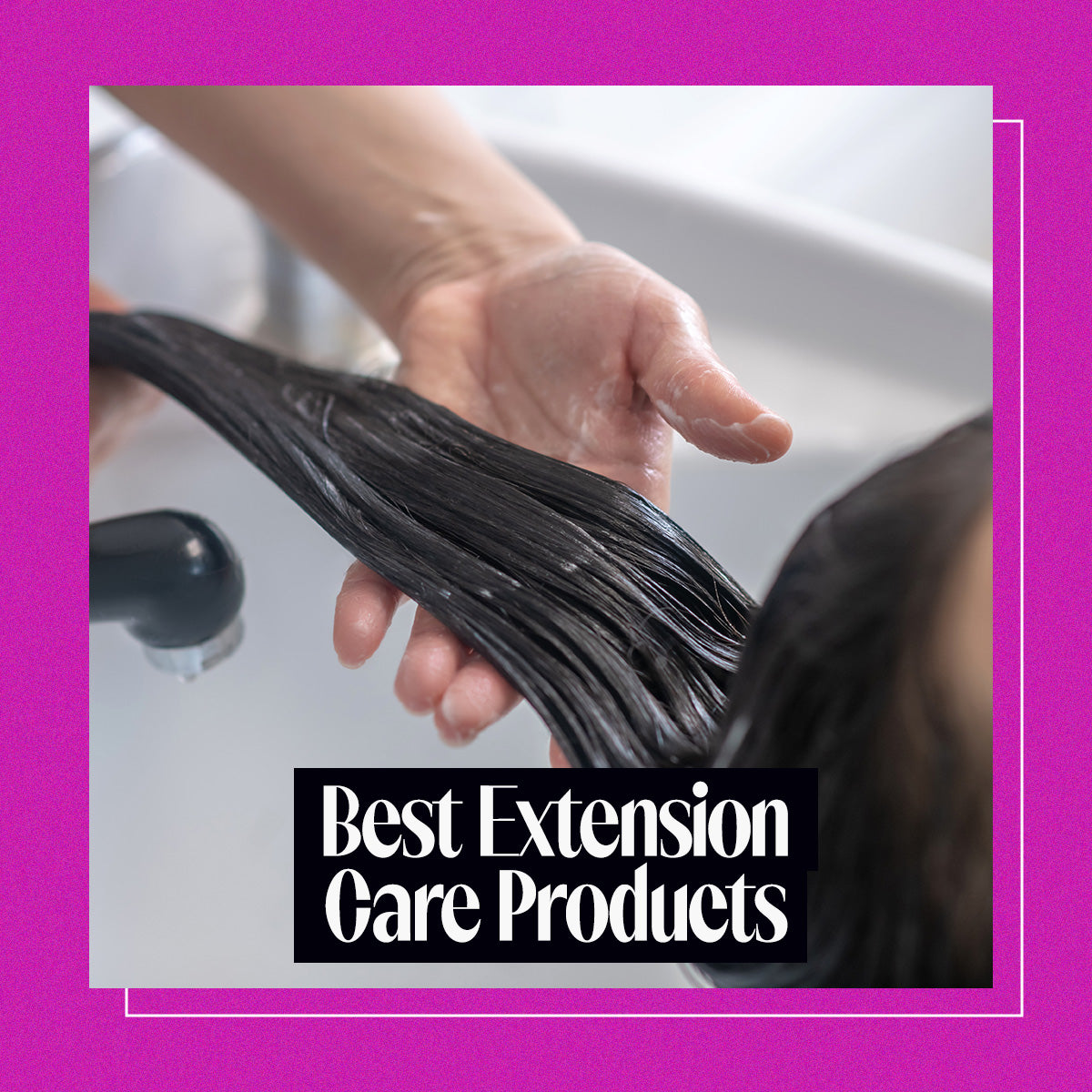 The Best Extension Care Products You Need